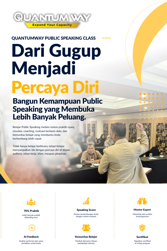 Quantum Way Public Speaking Class untuk meningkatkan kemampuan komunikasi, presentasi, dan public speaking profesional.